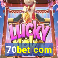 70bet com